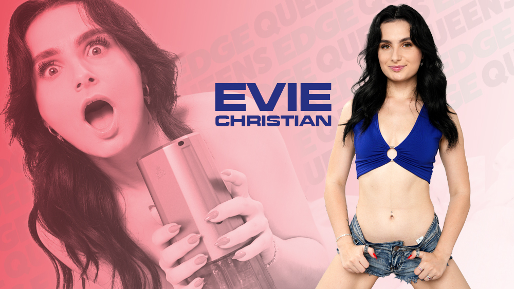 Evie Christian’s Ultimate POV Cock Tease at EdgeQueens